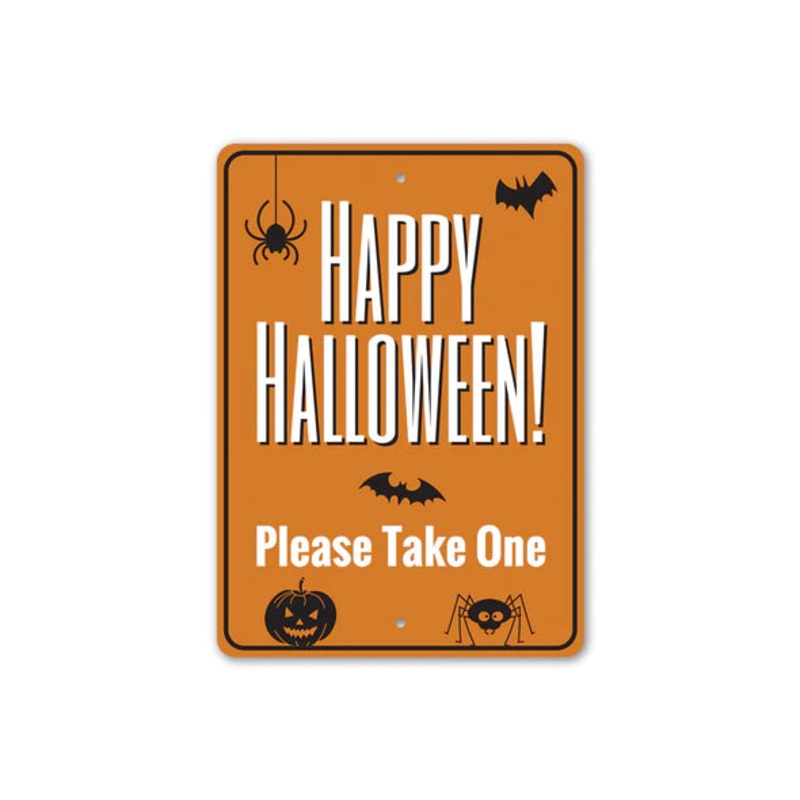 HAPPY HALLOWEEN! PLEASE TAKE ONE SIGN
